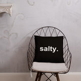 salty. pillow