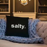 salty. pillow