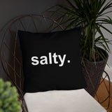 salty. pillow
