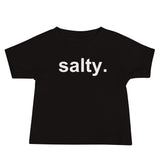 Baby salty. Tee