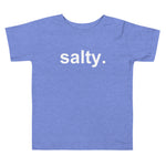 salty. toddler tee